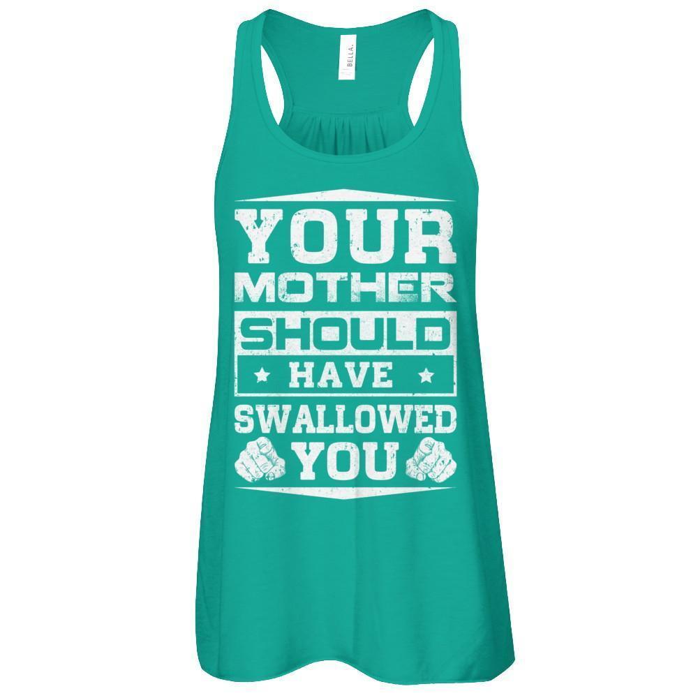Your Mother Should Have Swallowed You-T-Shirt & Tank Top-Women's Flowy Racerback Tank-Kelly