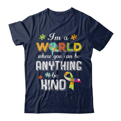 In A World Where You Can Be Anything Be Kind Autism-T-Shirt & Hoodie-