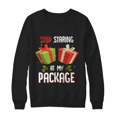 Stop Staring At My Package Funny Christmas-T-Shirt & Sweatshirt-Crewneck Sweatshirt-Black