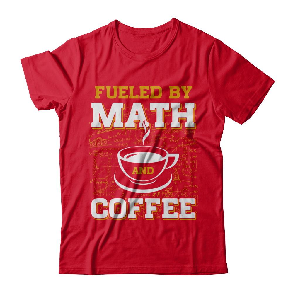 Fueled By Math And Coffee-T-Shirt & Hoodie-Premium T-Shirt-Red