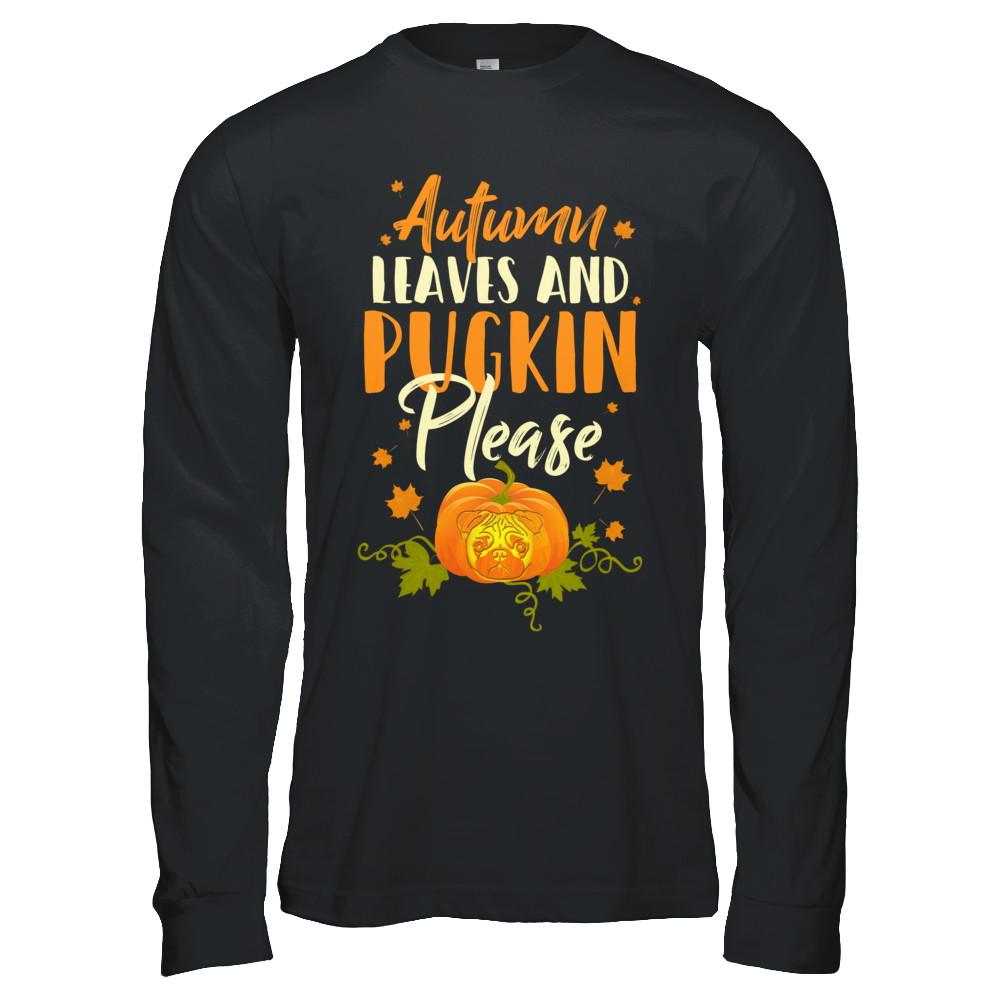 Halloween Costumes Autumn Leaves Pugkin Pug Pumpkin-T-Shirt & Hoodie-Long Sleeve T-Shirt-Black