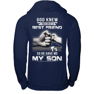 God Knew I Needed A Best Friend So He Gave My Son-T-Shirt & Hoodie-Pullover Hoodie-Navy