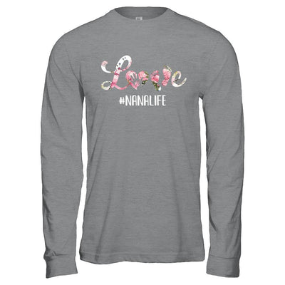 Love Nanalife Matching Grandchild And Nana Gifts-T-Shirt & Hoodie-Long Sleeve T-Shirt-Sport Grey