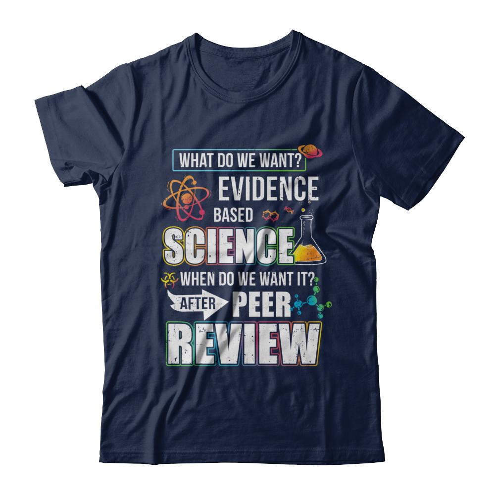 Funny Evidence Based Science After Peer Review-T-Shirt & Hoodie-Classic T-Shirt-Navy