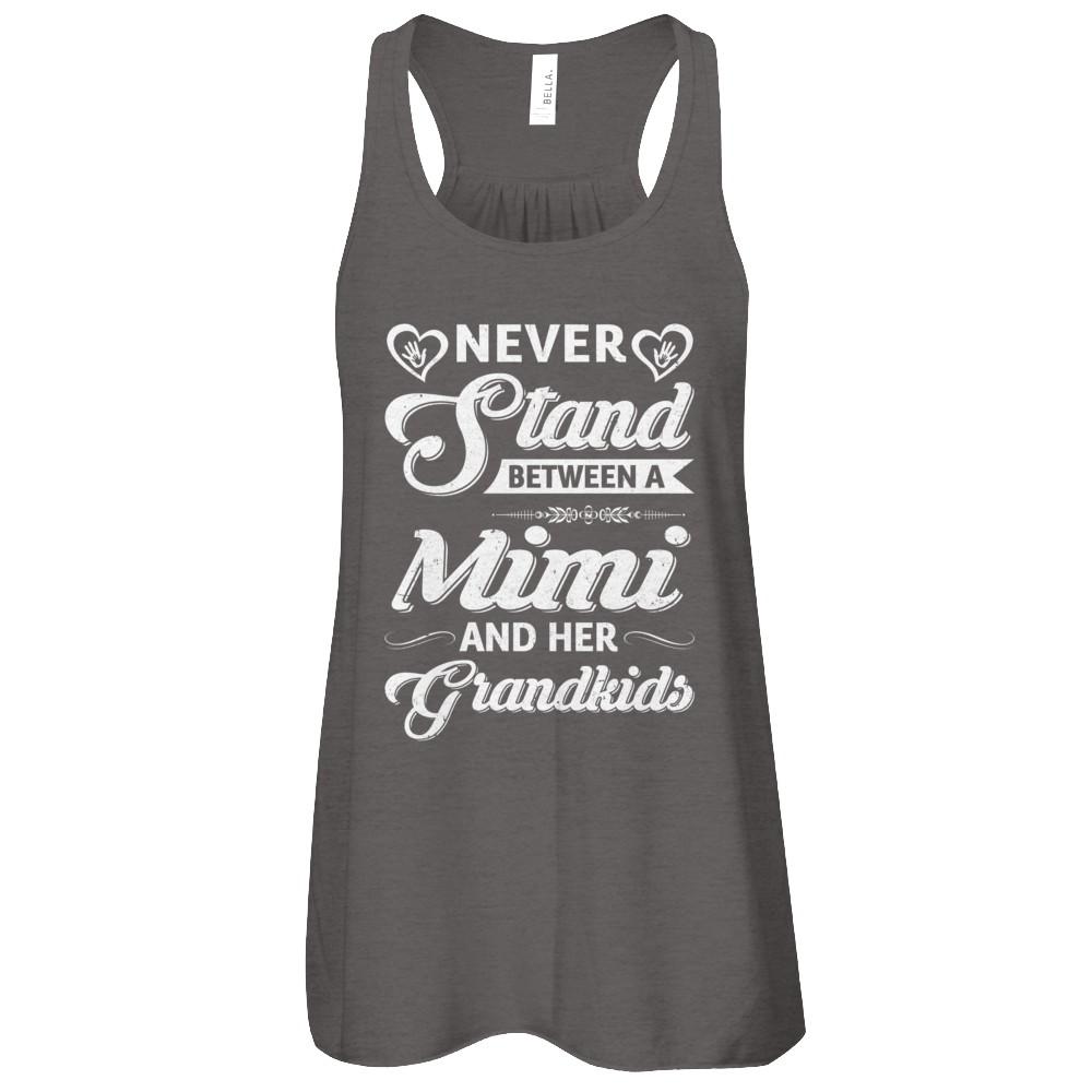 Never Stand Between A Mimi And Her Grandkids Mothers Day-T-Shirt & Tank Top-