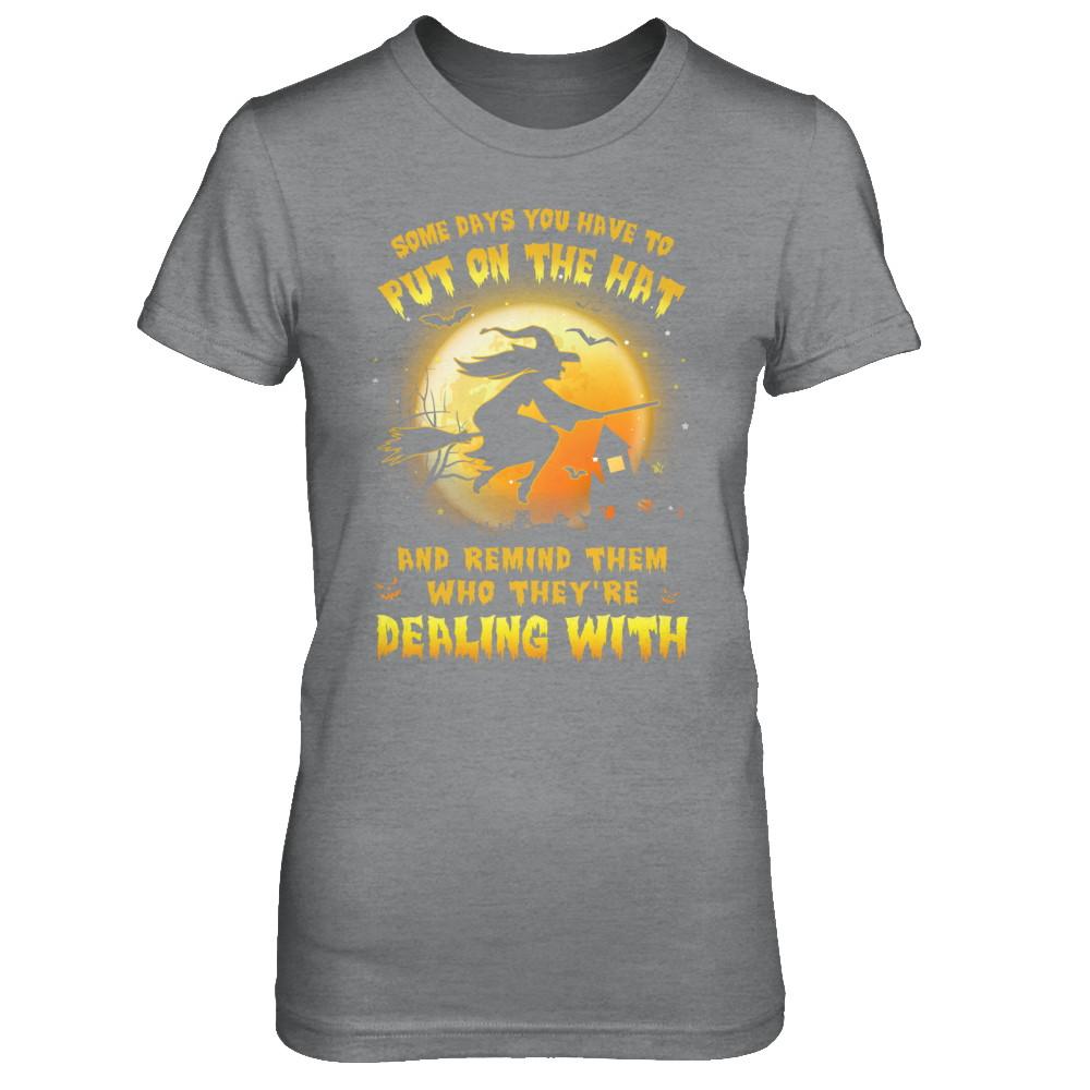 Some Day You Have To Put On The Hat Halloween Witch-T-Shirt & Hoodie-Women's T-Shirt-Sport Grey