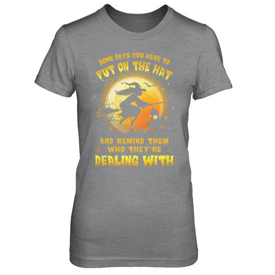 Some Day You Have To Put On The Hat Halloween Witch-T-Shirt & Hoodie-Women's T-Shirt-Sport Grey