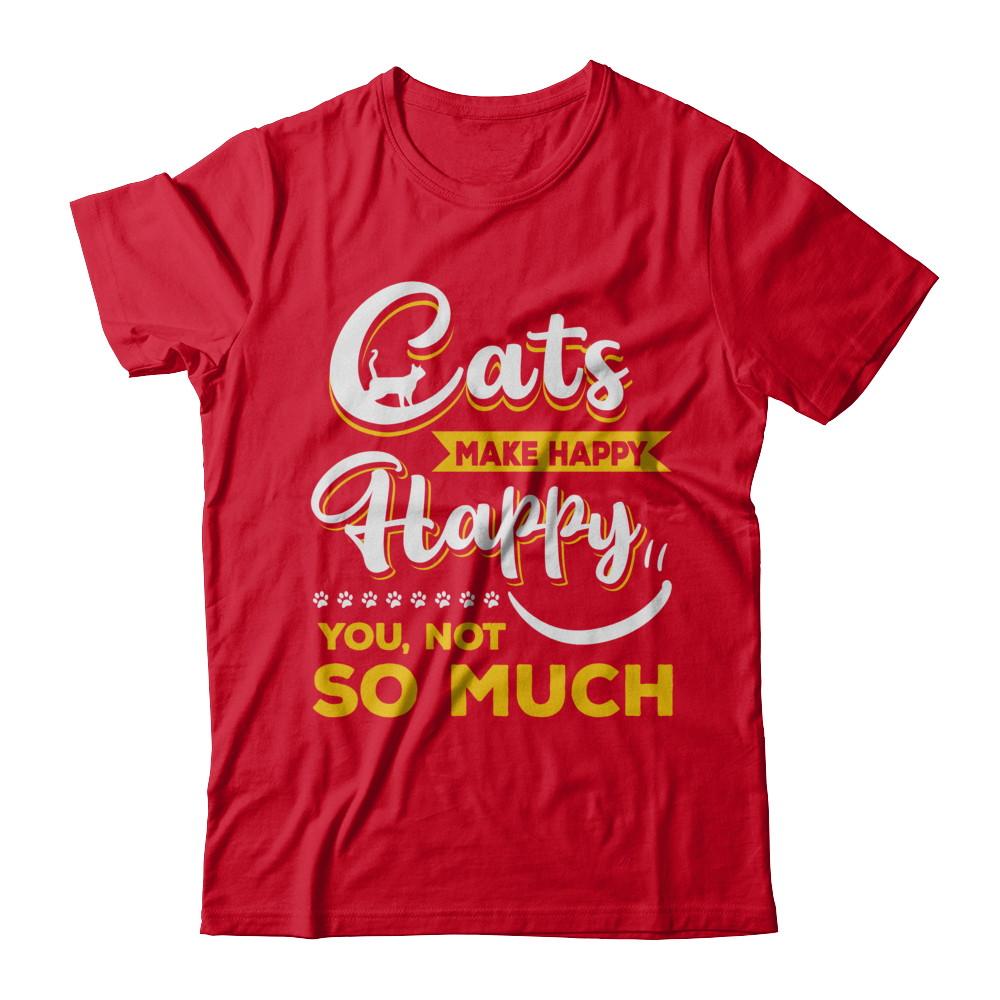 Cats Make Me Happy You Not So Much-T-Shirt & Hoodie-Premium T-Shirt-Red