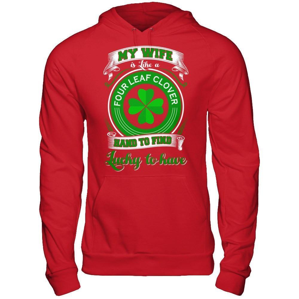 My Wife Is Like A Four Leaf Clover Hard To Find Lucky-T-Shirt & Hoodie-Pullover Hoodie-Red
