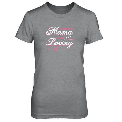 Hot Mess Mama And Loving It-T-Shirt & Tank Top-Women's T-Shirt-Sport Grey