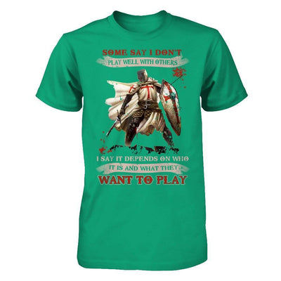 Knight Templar I Say It Depends On Who It Is And What They Want To Play-T-Shirt & Hoodie-Classic T-Shirt-Kelly Green