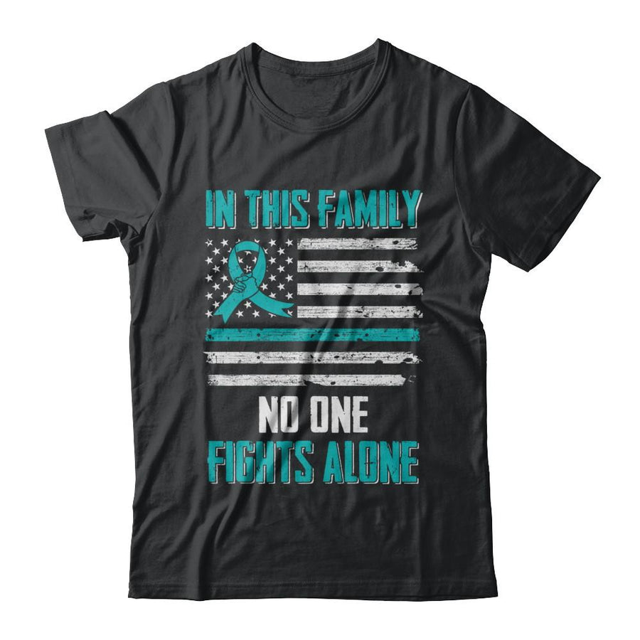 In This Family No One Fights Alone Ovarian Cancer-T-Shirt & Hoodie-Classic T-Shirt-Black