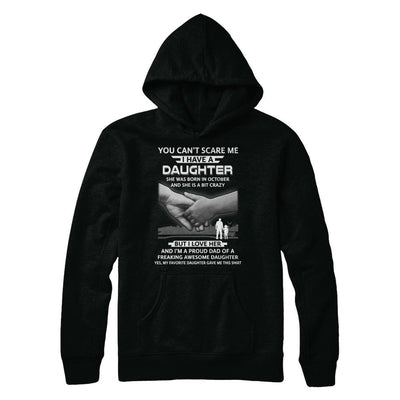 I Have A Daughter She Was Born In October Dad Gift-T-Shirt & Hoodie-Pullover Hoodie-Black