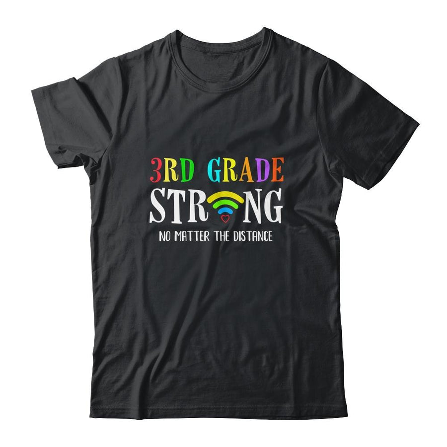 3rd Grade Strong No Matter Distance Virtual Learning-T-Shirt & Hoodie-Classic T-Shirt-Black