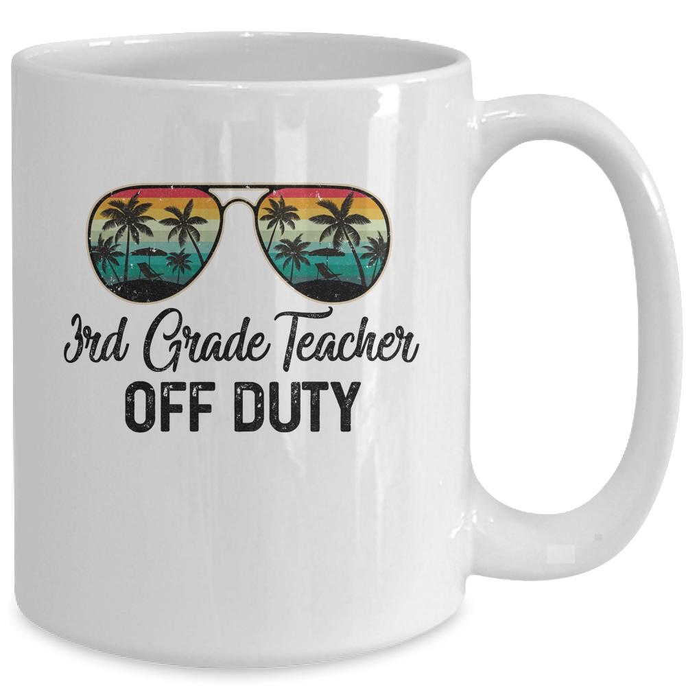 3rd Grade Teacher Off Duty Last Day Of School Teacher Summer Mug-Coffee Mug-