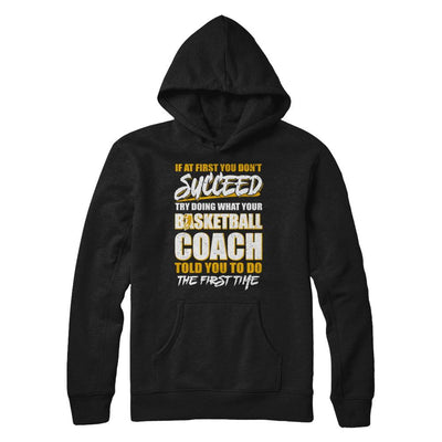 If At First You Don't Succeed Funny Basketball Coach-T-Shirt & Hoodie-Pullover Hoodie-Black