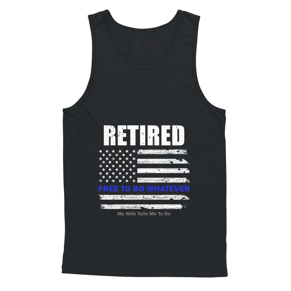 Retired Free to Do Whatever Thin Blue Line Police-T-Shirt & Hoodie-Unisex Tank-Black