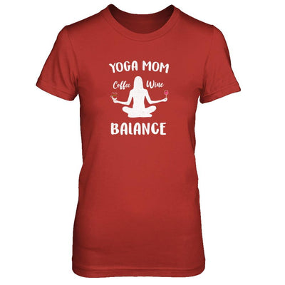 Yoga Moms Have Balance Wine Coffee Mothers Day-T-Shirt & Tank Top-Women's T-Shirt-Red