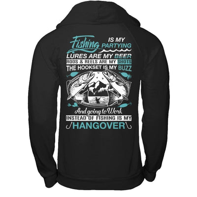 Fishing Is My Partying Lures Are My Beer Rods Reels Are My Shots-T-Shirt & Hoodie-Pullover Hoodie-Black