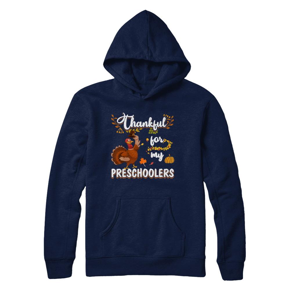 Thankful For My Preschoolers Teacher Thanksgiving Day-T-Shirt & Sweatshirt-Pullover Hoodie-Navy