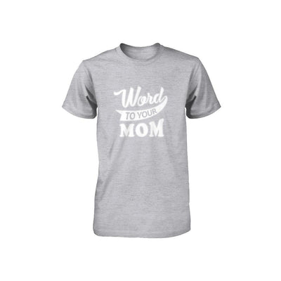 Word To Your Mother For Kids Youth-Youth Shirt-Youth T-Shirt-Athletic Heather