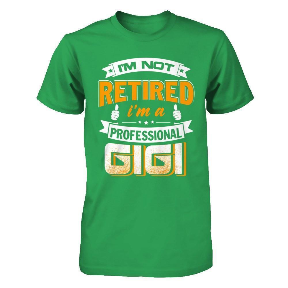 I'm Not Retired I'm A Professional Gigi-T-Shirt & Hoodie-Premium T-Shirt-Kelly Green