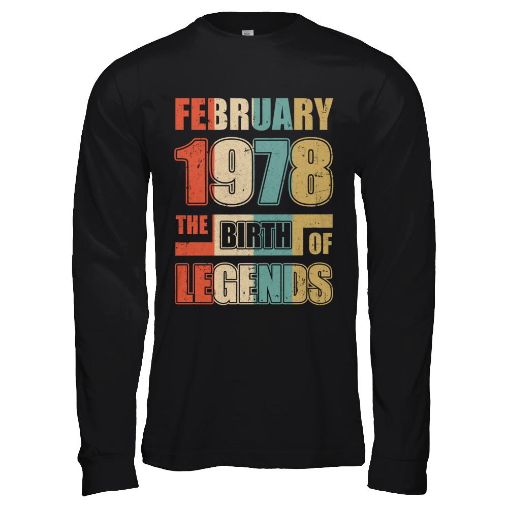 Vintage Retro February 1978 Birth Of Legends 43th Birthday-T-Shirt & Hoodie-Long Sleeve T-Shirt-Black