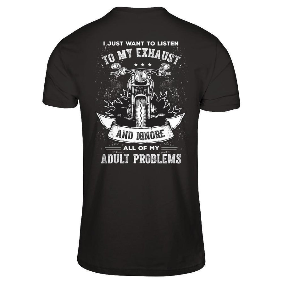 I Just Want To Listen To My Exhaust Biker Motorcycle-T-Shirt & Hoodie-Premium T-Shirt-Black