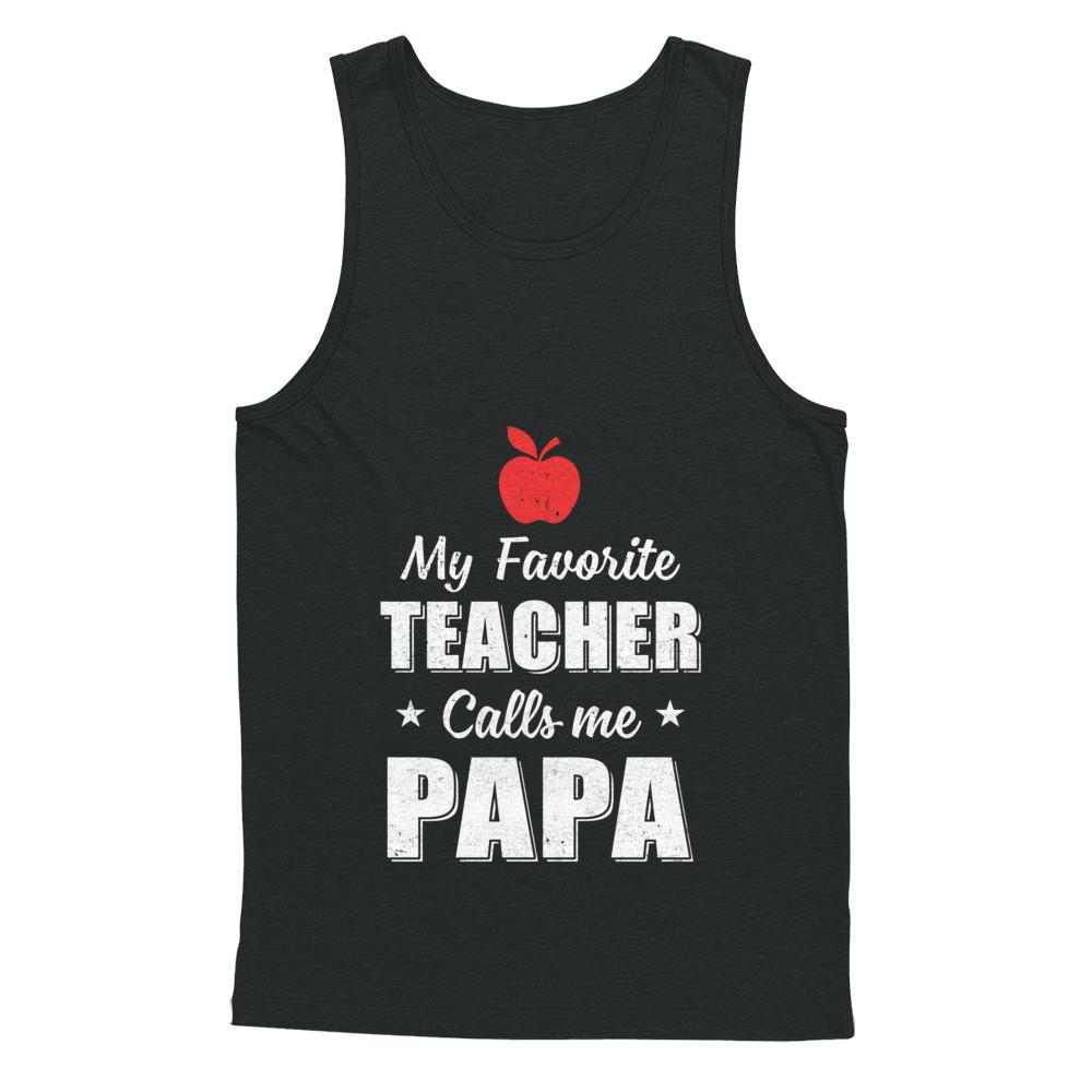 My Favorite Teacher Calls Me Papa Fathers Day-T-Shirt & Hoodie-Unisex Tank-Black