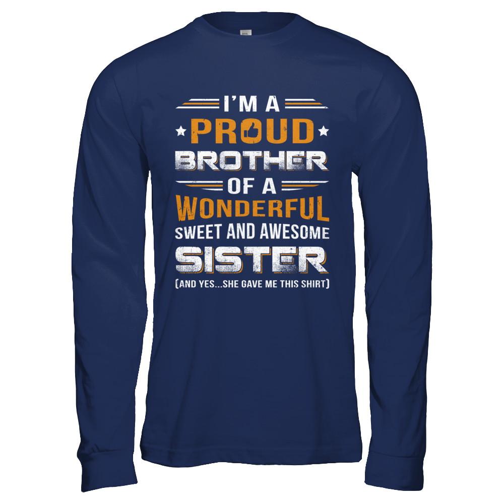 Gift Brother From Sister I'm A Proud Brother Of Awesome Sister-T-Shirt & Hoodie-Long Sleeve T-Shirt-Navy