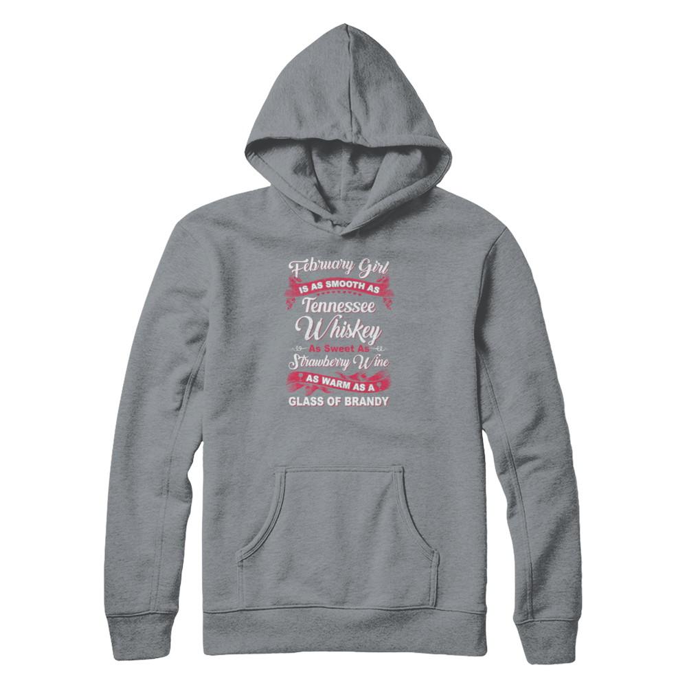 February Girl Is As Smooth As Tennessee Whiskey Birthday-T-Shirt & Tank Top-Pullover Hoodie-Light Steel