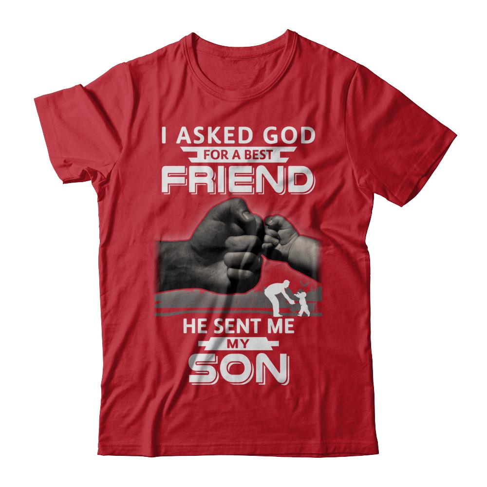 I Asked God For A Best Friend He Sent Me My Son Black Man-T-Shirt & Hoodie-Classic T-Shirt-Red