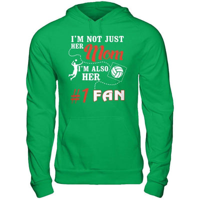 I'm Not Just Her Mom I'm Also Her Fan Volleyball Mom-T-Shirt & Hoodie-Pullover Hoodie-Irish Green