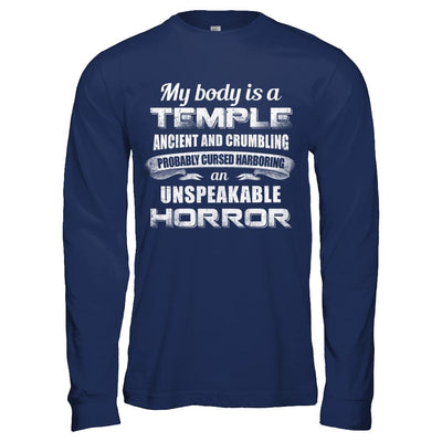 My Body Is A Temple Ancient Crumbling Probably Cursed-T-Shirt & Hoodie-Long Sleeve T-Shirt-Navy