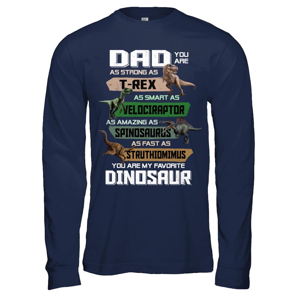Dad You're My Favorite Dinosaur T-Rex Fathers Day-T-Shirt & Hoodie-Long Sleeve T-Shirt-Navy