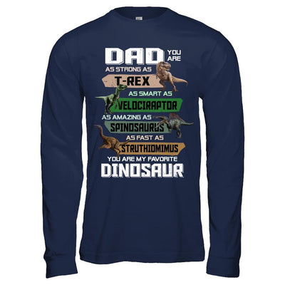 Dad You're My Favorite Dinosaur T-Rex Fathers Day-T-Shirt & Hoodie-Long Sleeve T-Shirt-Navy
