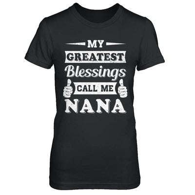 My Greatest Blessings Call Me Nana-T-Shirt & Hoodie-Women's T-Shirt-Black