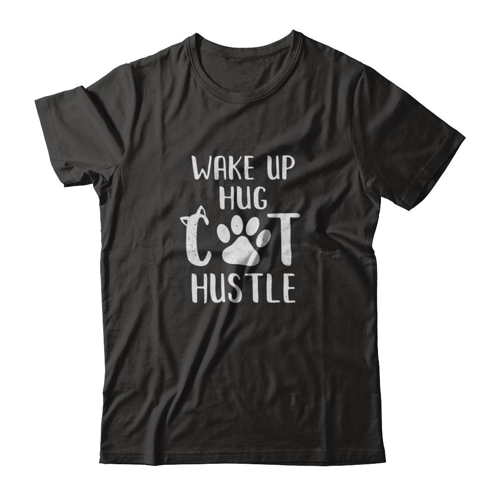 Wake Up Hug Cat Hustle Cats Lover Gift-T-Shirt & Tank Top-Classic T-Shirt-Black