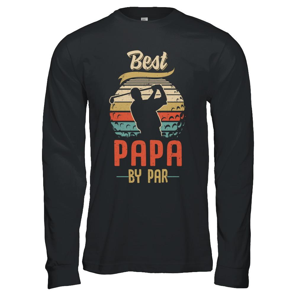 Vintage Best Papa By Par Fathers Day Funny Golf Gift-T-Shirt & Hoodie-Long Sleeve T-Shirt-Black
