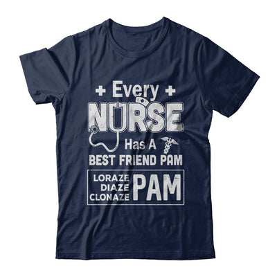 Every Nurse Has A Best Friend Pam-T-Shirt & Hoodie-Classic T-Shirt-Navy