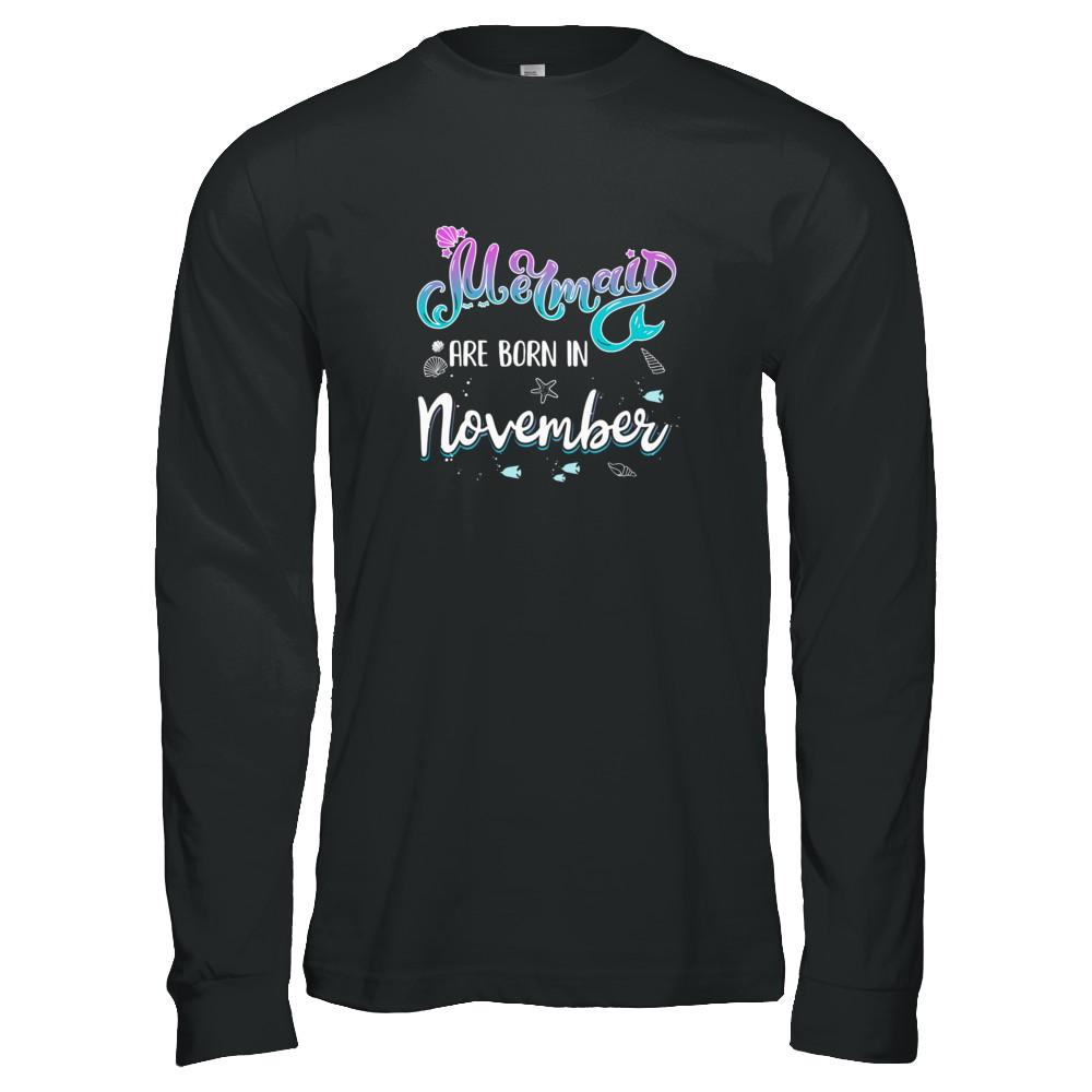 Mermaids Are Born In November Birthday Girl Gift-T-Shirt & Tank Top-Long Sleeve T-Shirt-Black
