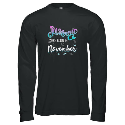 Mermaids Are Born In November Birthday Girl Gift-T-Shirt & Tank Top-Long Sleeve T-Shirt-Black