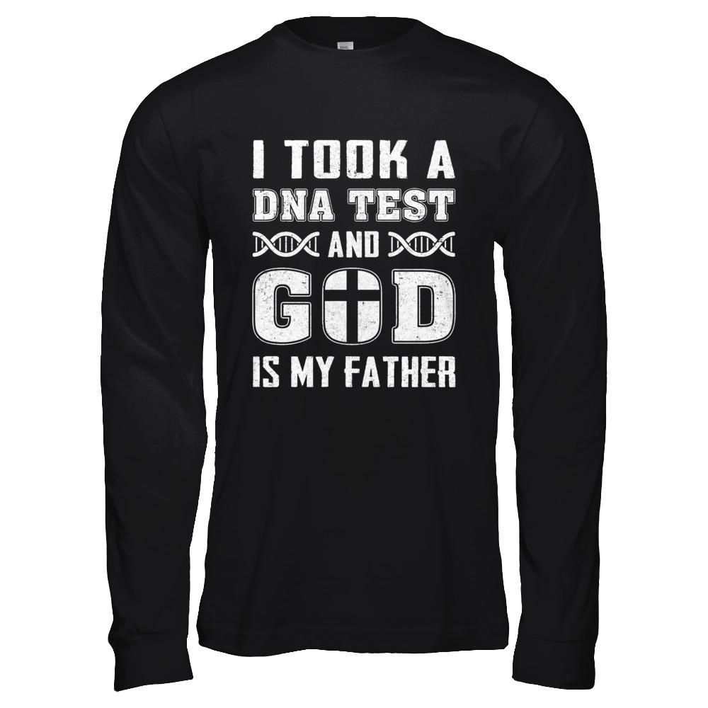 I Took A Dna Test And God Is My Father Christian-T-Shirt & Hoodie-Long Sleeve T-Shirt-Black