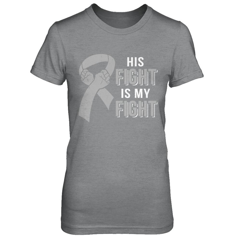 His Fight Is My Fight Brain Cancer Parkinson's Disease-T-Shirt & Hoodie-Women's T-Shirt-Sport Grey