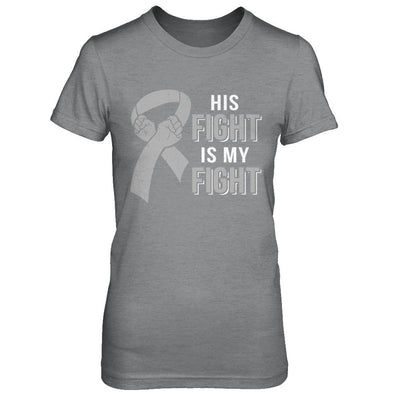 His Fight Is My Fight Brain Cancer Parkinson's Disease-T-Shirt & Hoodie-Women's T-Shirt-Sport Grey