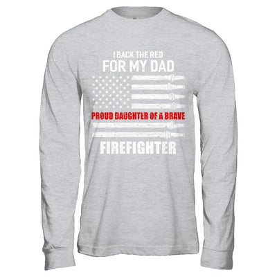 I Back The Red For My Dad Proud Daughter Firefighter-T-Shirt & Hoodie-Long Sleeve T-Shirt-Sport Grey