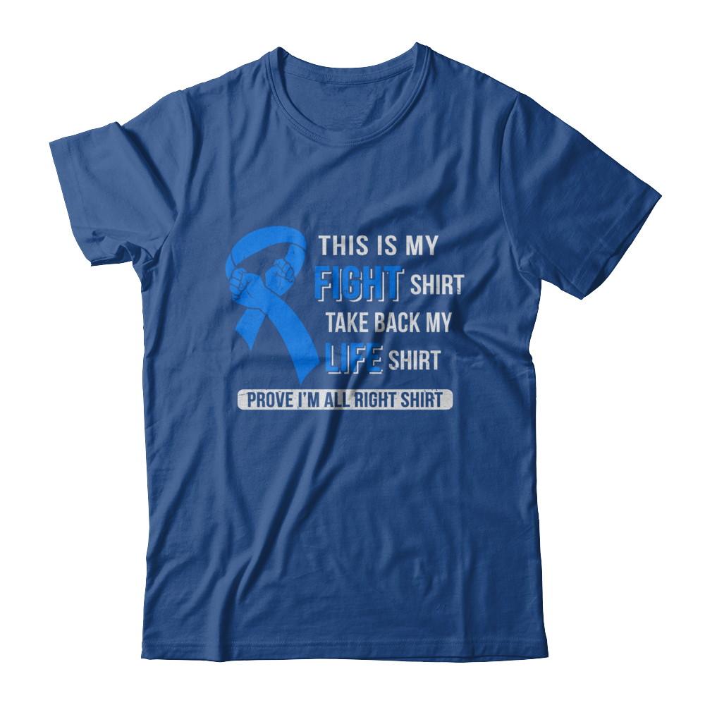 This Is My Fight Colon Cancer Awareness-T-Shirt & Hoodie-Classic T-Shirt-Royal