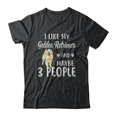 I Like My Golden Retriever And Maybe 3 People-T-Shirt & Hoodie-Classic T-Shirt-Black