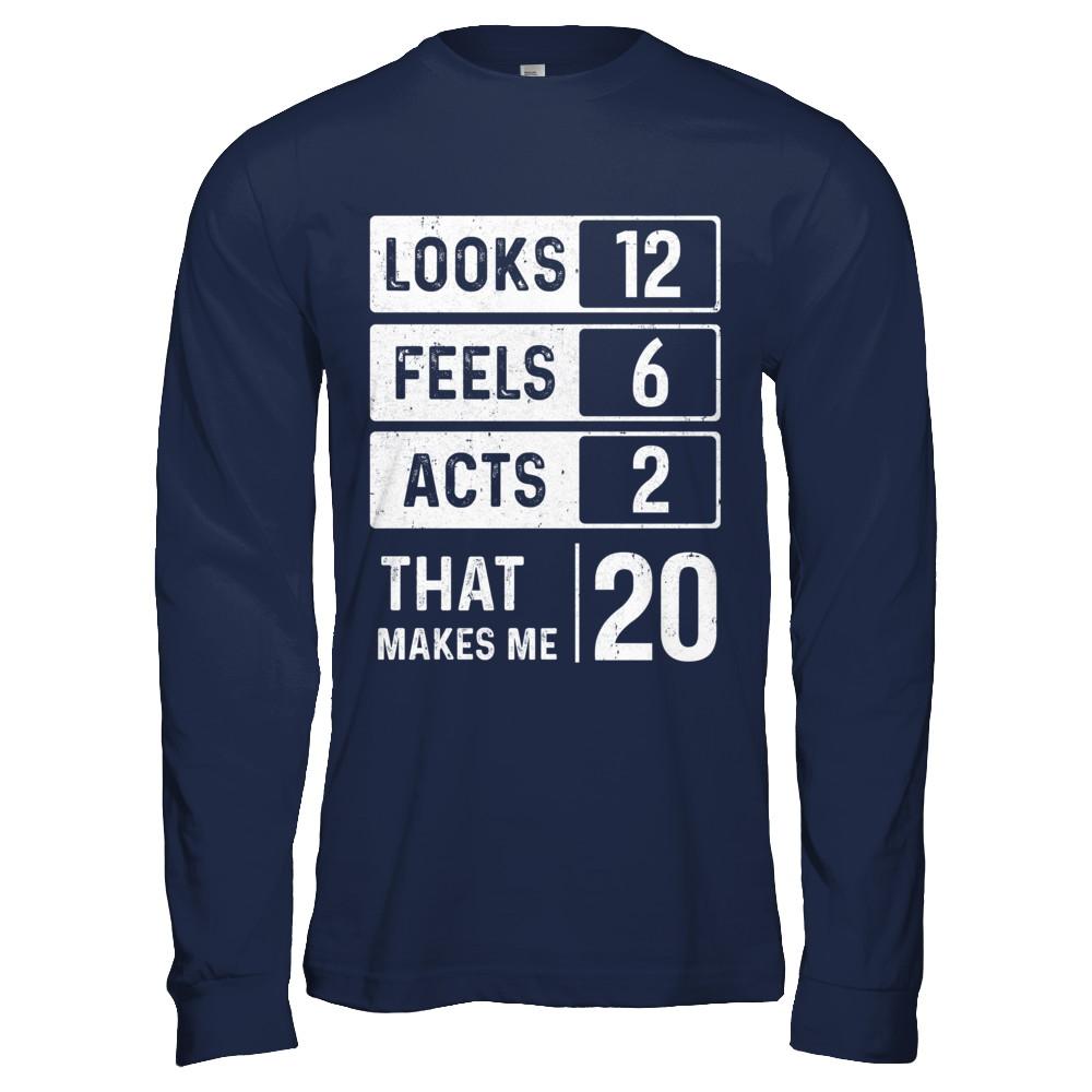 2001 20th Years Old Birthday Looks Feels Acts Make Me 20th-T-Shirt & Hoodie-Long Sleeve T-Shirt-Navy