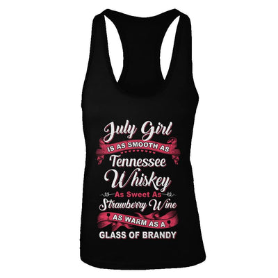 July Girl Is As Smooth As Tennessee Whiskey Birthday-T-Shirt & Tank Top-Women's Ideal Racerback Tank-Black